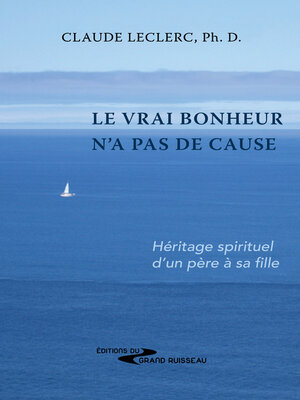 cover image of Le vrai bonheur n'a pas de cause